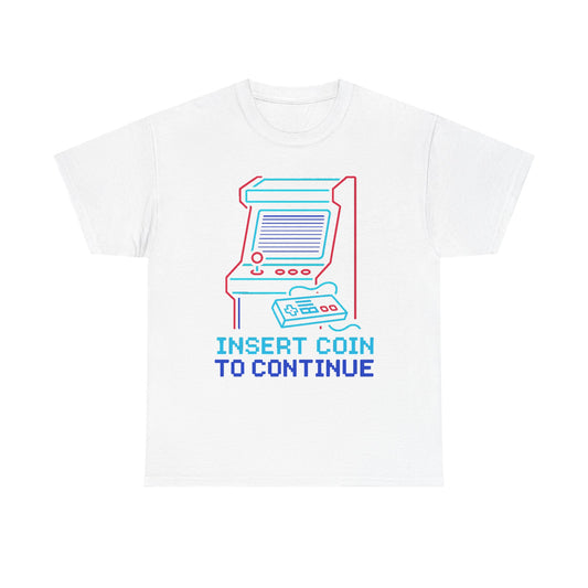 Insert Coin to Continue – Retro Gaming | Unisex Heavy Cotton T-Shirt