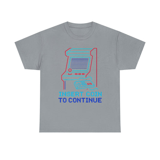 Insert Coin to Continue – Retro Gaming | Unisex Heavy Cotton T-Shirt
